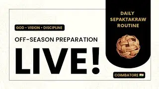 DAY 8 LIVE | DAILY SEPAKTAKRAW ROUTINE | OFF-SEASON PREPARATION | COIMBATORE TAMILNADU INDIA 🇮🇳