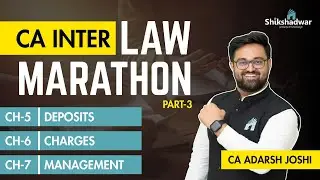 CA Inter law Deposits, Charges & Management | CA Inter Law Marathon | CA Inter law Sep 25 & Jan 26