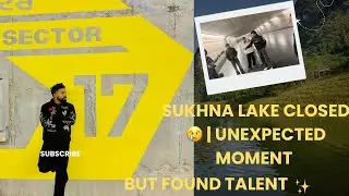 Sukhna Lake Closed 😢 | Met a Boy Singing Who Touched Our Heart 🎶