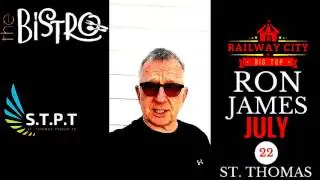 RON JAMES comes to ST. THOMAS JULY 22
