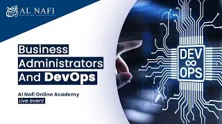 Business Administrators and DevOps | Al Nafi Online Academy | Live event