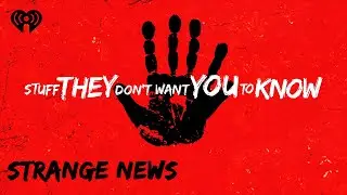 Strange News: Thailand's Most Prolific Serial Killer, Space Junk | STUFF THEY DON'T WANT YOU TO KNOW