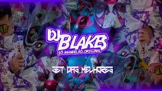 DJ BLAKES - SET DAS MELHORES J&Aacute; LAN&Ccedil;ADA 