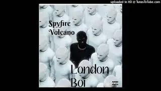 SpyFire Volcano  - London Boi uk drill official audio