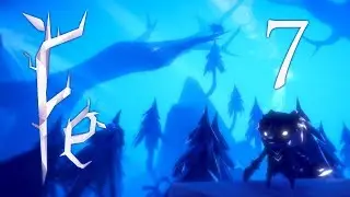 Fe - Прохождение игры на русском - Запись стрима от 16.02.18 [#7] | PC