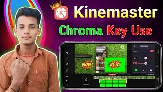 Kinemaster Chroma Key Kaise Use Kare | How To Use Kinemaster Chroma Key | Green Screen