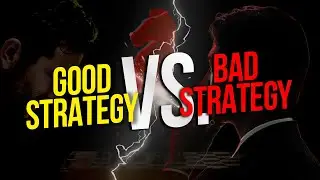 Good Strategy, Bad Strategy The Difference & Why It Matters