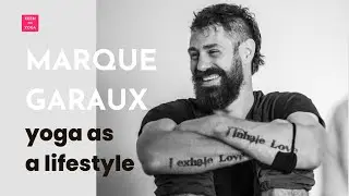 For Marque Ashtanga yoga is just a piece of the puzzle