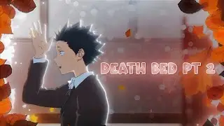 A silent voice 🤎 - DEATH bed pt - 2 || [AMV/EDIT] 4K! || Alight motion