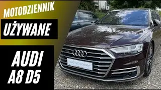#Motodziennik Używane - Audi A8 D5 - lepsze niż Mercedes S albo BMW 7?