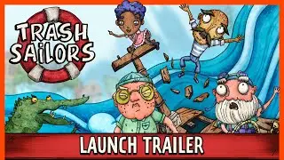 Trash Sailors &mdash; Launch Trailer | Co-Op Trash Raft Simulator