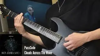 PassCode/Clouds Across The Moon弾いてみた【REVERBERATE ep.】