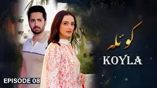 Koyla &ndash; Episode 08 | Danish Taimoor, Nouman Ijaz, Momal Sheikh | Latest Pakistani Drama | TN Family