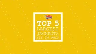 Top 5 Mega Million Jackpots Hit in Ohio