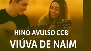 Viúva de Naim – Hino Que Toca a Alma e Restaura o Coração | CCB