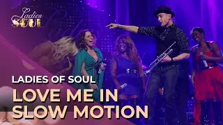 Ladies Of Soul 2015 | Love Me In Slow Motion