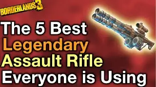 The Best Legendary Assault Rifles in Borderlands 3 Top 5 list