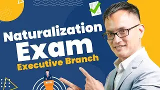 Naturalization Exam Federal Executive Branch Questions | N-400  [Citizenship Exam]