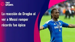 La reacci&oacute;n de Drogba al ver a Messi romper r&eacute;cords fue &eacute;pica