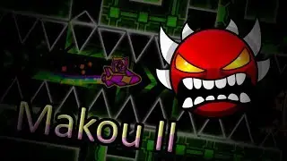 Makou II by Tricks33 and More - (Extreme Demon) - 1.9 GDPS - [Noclip]
