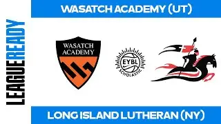 EYBL Scholastic - Wasatch Academy (UT) vs Long Island Lutheran (NY)
