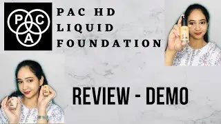 PAC HD Liquid Foundation | Review & Demo | PROs & CONs