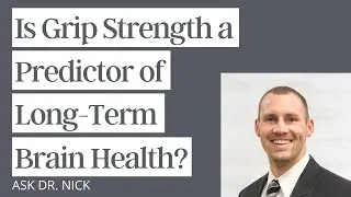 Is Grip Strength a Predictor of Long-Term Brain Health?