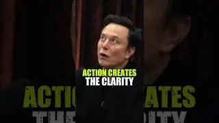 Action Creates the Clarity | #elonmusk #motivation #success #billionaire #nevergiveup #shorts
