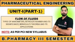 Flow of fluids | Pharmaceutical Engineering | UNIT-I (PART-1) | B.Pharma III Semester