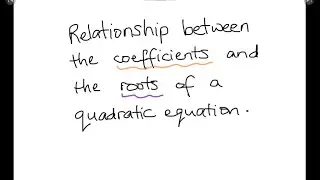 Relationship between coefficients and roots of quadratic equations - Vieta's Theorem