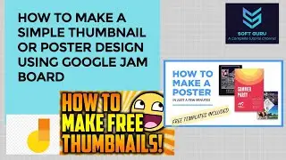 HOW TO MAKE A SIMPLE THUMBNAIL OR SIMPLE POSTER USING GOOGLE JAM MAKER