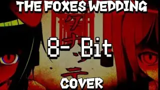[8-Bit] The foxes wedding fan Instrumental [MASA works design]