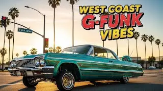 West Coast G Funk Vibes – 🌇 Sunset Streets, G Rides & Funk Flow Rolling Down the Boulevard