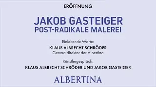 Virtuelle Er&ouml;ffnung: Jakob Gasteiger. Post-Radikale Malerei