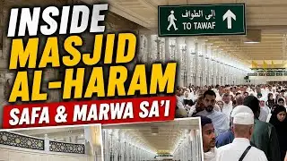 Inside Masjid Al Haram | Walking Between Safa & Marwa (Sa'i) | Umrah Experience 🕋