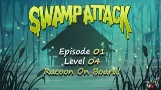 Swamp Attack - Episode 01 Level 04 - Racoon On Board!