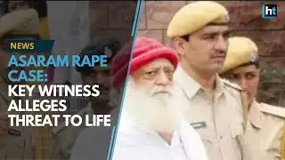 Asaram Rape Case: Key witness alleged threat to life
