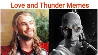 Thor love and thunder memes compilation 😀