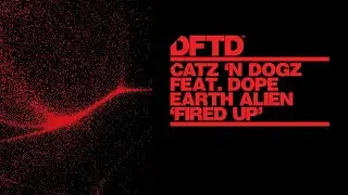 Catz 'n Dogz feat. Dope Earth Alien - Fired Up (Extended Mix)