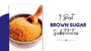 9 BEST BROWN SUGAR SUBSTITUTES FOR HEALTHIER AND TASTIER TREATS
