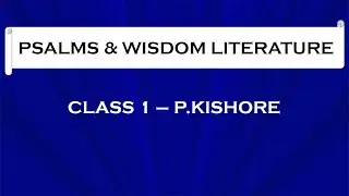Online Bible College - Psalms & Wisdom Literature  - Class 1