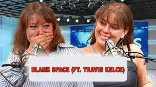 Blank Space (ft. Travis Kelce) | Episode 64