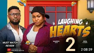 LAUGHING HEARTS 2- LATEST TRENDING NIGERIAN NOLLYWOOD MOVIE REVIEW, MAURICE SAM, RUTH KADIRI 