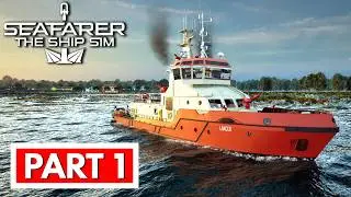 SEAFARER THE SHIP SIM - Full Gameplay Walkthrough Part 1 [FULL GAME] No Commentary