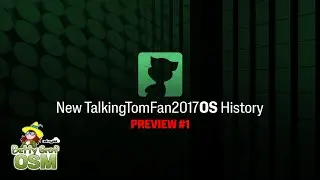 New TalkingTomFan2017OS History [PREVIEW #1] - Betty Grof OSM (Skyzi)