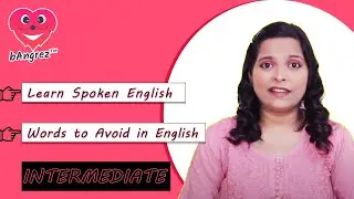 Words to Avoid in English | bAngrez App