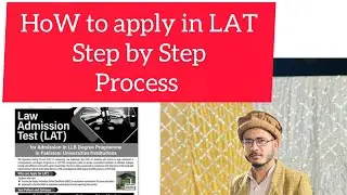 How to apply in LAT complete online process .Value..With Usman Mazari
