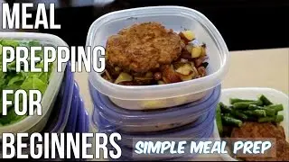 Meal Prepping For Beginners - With Meal Breakdown And Groceries