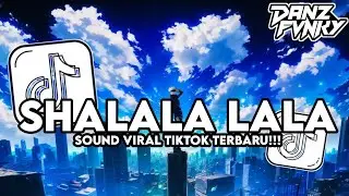 DJ SHALALA LALA - VAGABOYS BOOTLEG FULL SONG FEBRY REMIX VIRAL TIKTOK TERBARU 2026