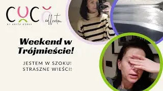 WEEKEND W TRÓJMIEŚCIE ⚓️🛳 JESTEM W SZOKU - STRASZNE WIEŚCI‼️